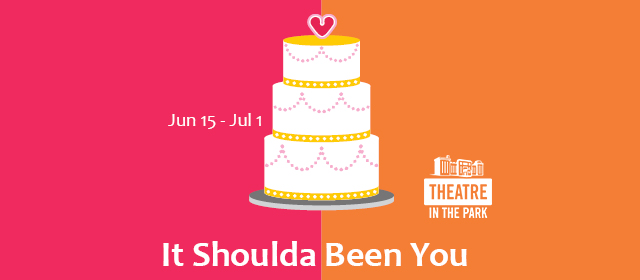 Theatre in the Park's "It Shoulda Been You" plays in Summer 2018.